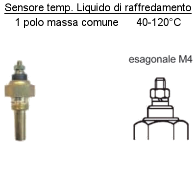 Sensore Temperatura Liquido Raffredamento Motore 40-120° 1 polo esagonale M4